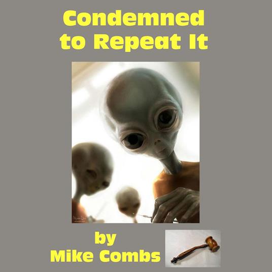 Condemned to Repeat It