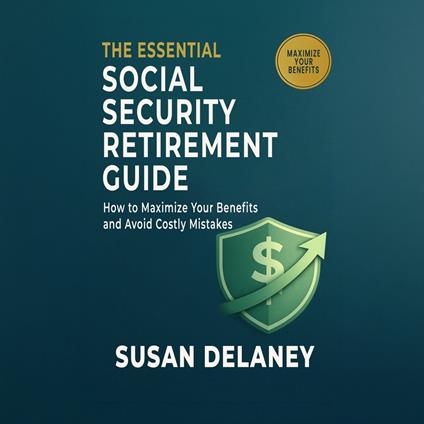 Essential Social Security Retirement Guide, The