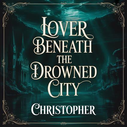 Lover Beneath the Drowned City