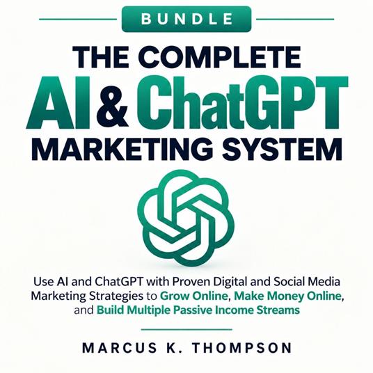 Complete AI & ChatGPT Marketing System, The