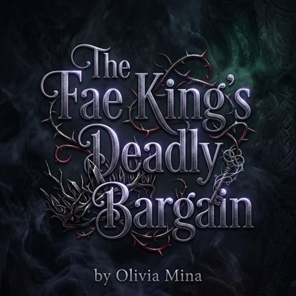 Fae King’s Deadly Bargain, The