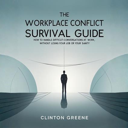 Workplace Conflict Survival Guide, The