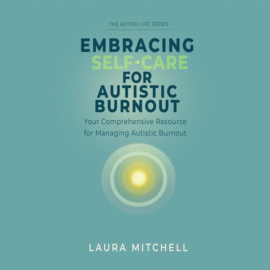 Embracing Self-Care for Autistic Burnout