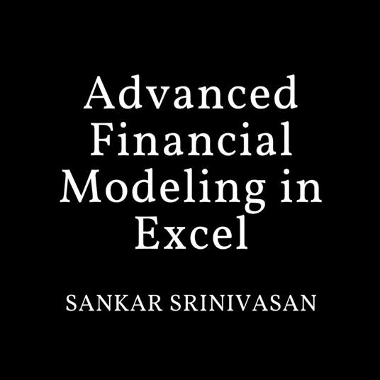 Advanced Financial Modeling in Excel