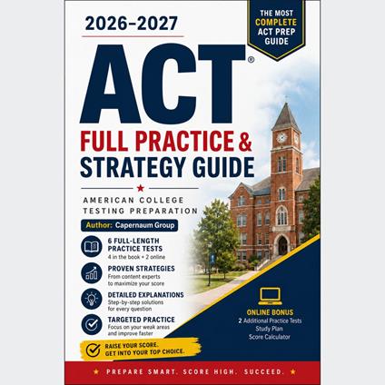 2026- 2027 ACT Full Practice & Strategy Guide