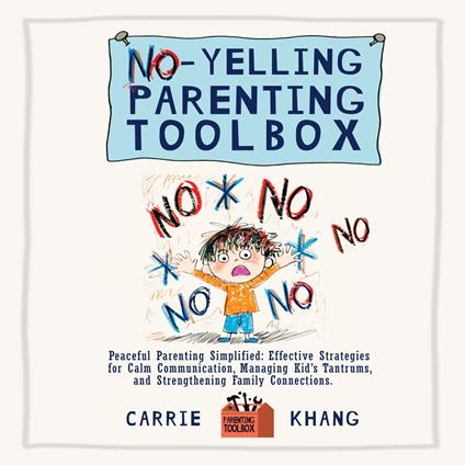 No-Yelling Parenting Toolbox