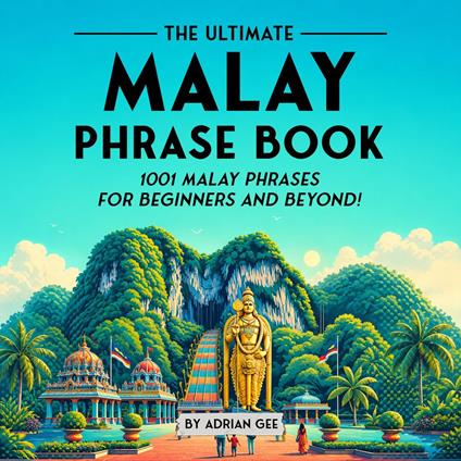 Ultimate Malay Phrase Book, The