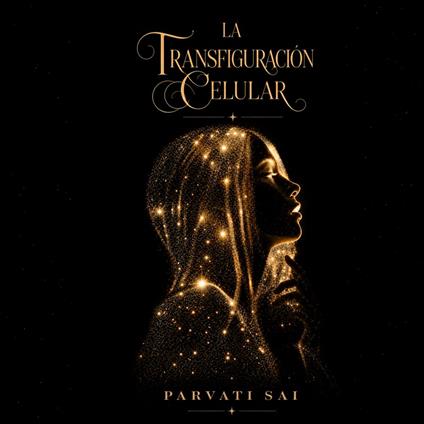 La Transfiguración Celular
