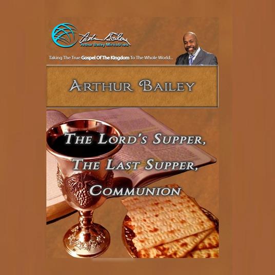 Lord's Supper, The Last Supper, Communion, The
