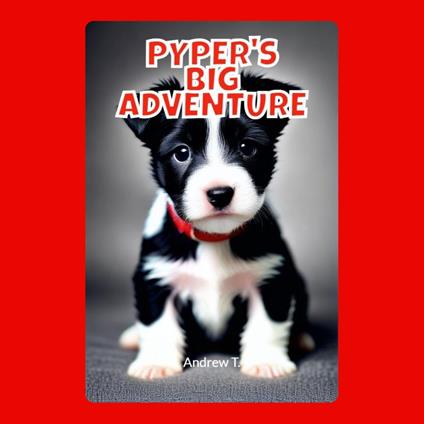Pyper's Big Adventure