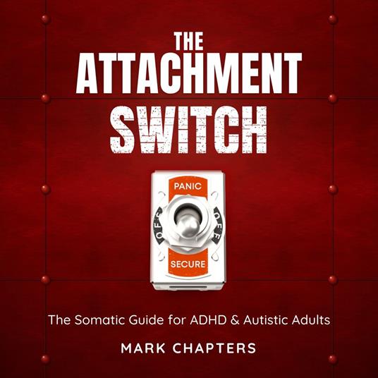 Attachment Switch, The: From Panic to Secure