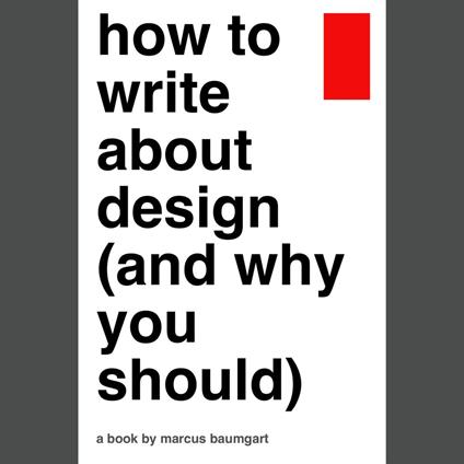 How to Write About Design (and Why You Should)