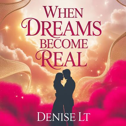 When Dreams Become Real