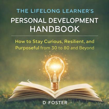 LIFELONG LEARNER'S PERSONAL DEVELOPMENT HANDBOOK, THE