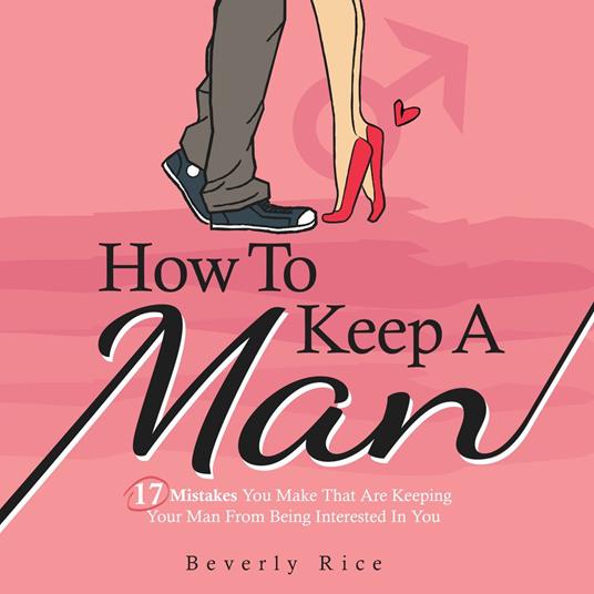 How to Keep a Man
