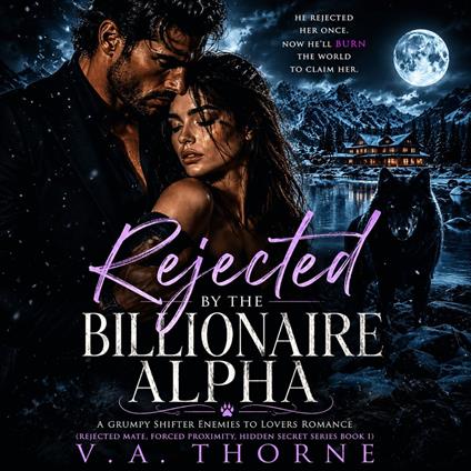 Rejected by the Billionaire Alpha