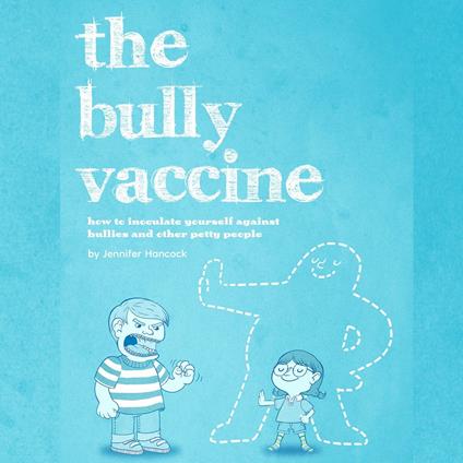 Bully Vaccine, The