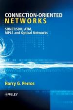 Connection-Oriented Networks: SONET/SDH, ATM, MPLS and Optical Networks