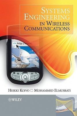 Systems Engineering in Wireless Communications - Heikki Niilo Koivo,Mohammed Elmusrati - cover