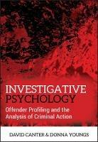 Investigative Psychology: Offender Profiling and the Analysis of Criminal Action - David V. Canter,Donna Youngs - cover
