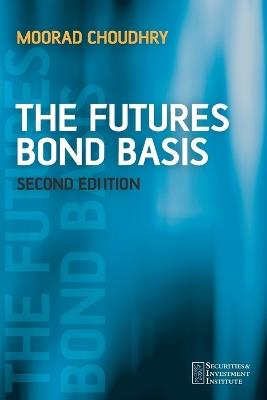 The Futures Bond Basis - Moorad Choudhry - cover