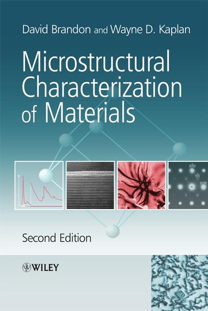 Microstructural Characterization of Materials - David Brandon,Wayne D. Kaplan - cover