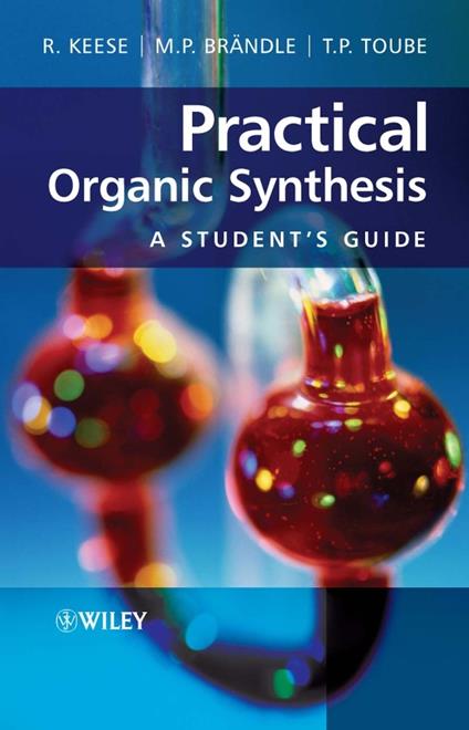 Practical Organic Synthesis - A Student's Guide - R Keese - cover