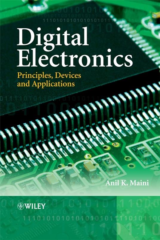 Digital Electronics: Principles, Devices and Applications - Anil K. Maini - cover