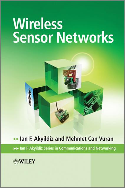 Wireless Sensor Networks - Ian F. Akyildiz,Mehmet Can Vuran - cover