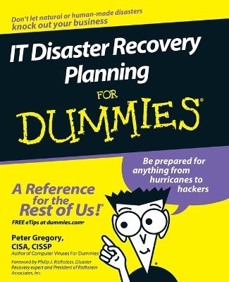 IT Disaster Recovery Planning For Dummies - Peter H. Gregory - cover