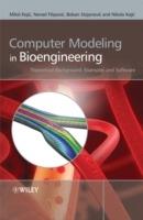 Computer Modeling in Bioengineering: Theoretical Background, Examples and Software - Miloš Kojic,Nenad Filipovic,Boban Stojanovic - cover