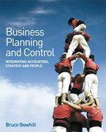 Business Planning and Control: Integrating Accounting, Strategy, and People