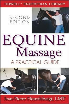 Equine Massage: A Practical Guide - Jean Pierre Hourdebaigt - cover