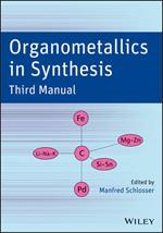 Organometallics in Synthesis: Third Manual