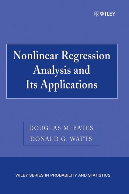 Nonlinear Regression Analysis and Its Applications - Douglas M. Bates,Donald G. Watts - cover