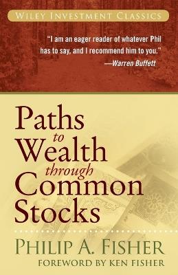 Paths to Wealth Through Common Stocks - Philip A. Fisher - cover