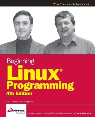 Beginning Linux Programming - Neil Matthew,Richard Stones - cover