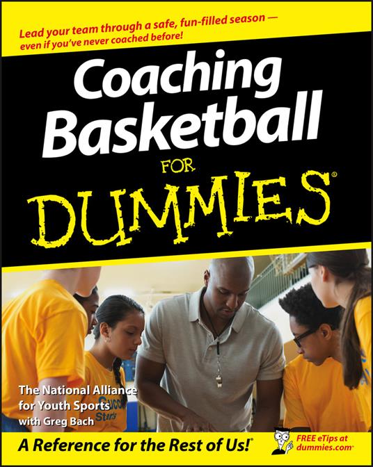 Coaching Basketball For Dummies - The National Alliance For Youth Sports - cover
