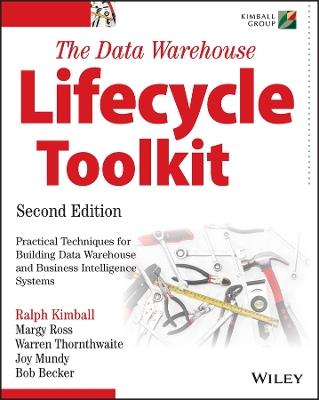 The Data Warehouse Lifecycle Toolkit - Ralph Kimball,Margy Ross,Warren Thornthwaite - cover