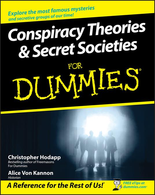 Conspiracy Theories and Secret Societies For Dummies - Christopher Hodapp,Alice Von Kannon - cover