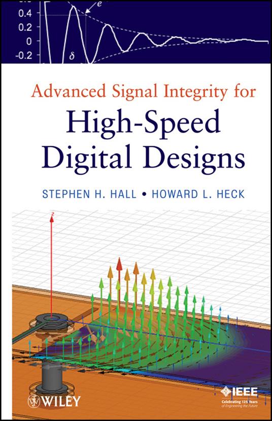 Advanced Signal Integrity for High-Speed Digital Designs - Stephen H. Hall,Howard L. Heck - cover