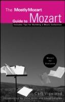 The Mostly Mozart Guide to Mozart - Carl A. Vigeland - cover