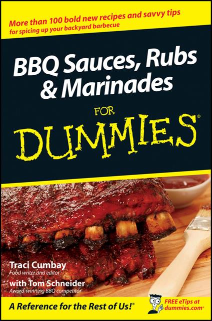 BBQ Sauces, Rubs and Marinades For Dummies - Traci Cumbay - cover