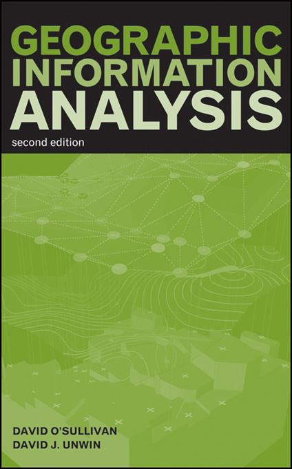 Geographic Information Analysis - David O'Sullivan,David Unwin - cover