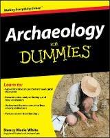 Archaeology For Dummies - Nancy Marie White - cover