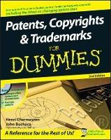 Patents, Copyrights and Trademarks For Dummies - Henri J. A. Charmasson,John Buchaca - cover
