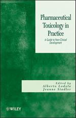 Pharmaceutical Toxicology in Practice: A Guide to Non-clinical Development