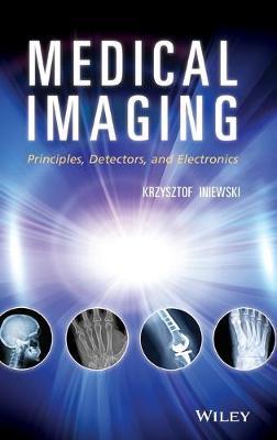Medical Imaging: Principles, Detectors, and Electronics - cover