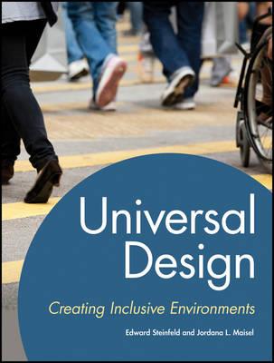 Universal Design: Creating Inclusive Environments - Edward Steinfeld,Jordana Maisel - cover