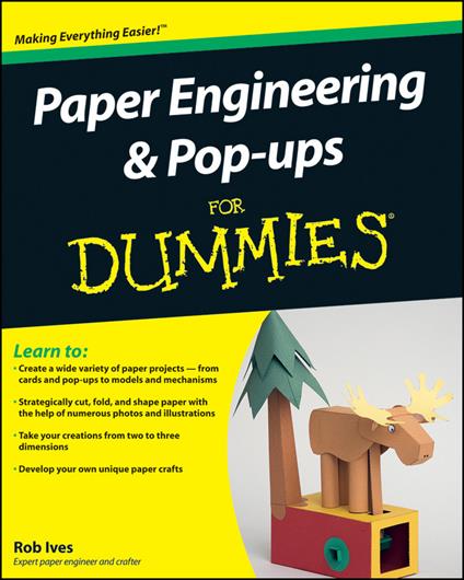 Paper Engineering and Pop-ups For Dummies - Rob Ives - cover